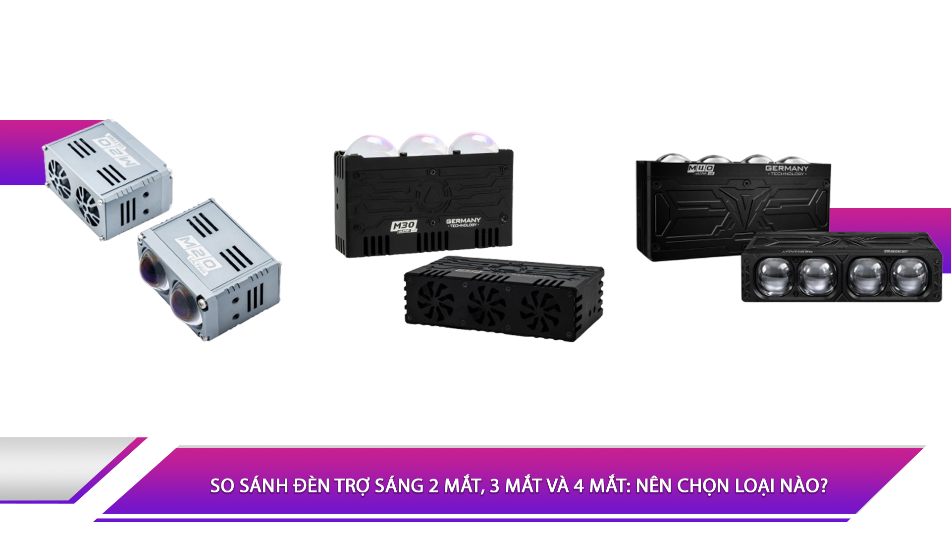 So sánh đèn trợ sáng 2 mắt, 3 mắt và 4 mắt: Nên chọn loại nào?